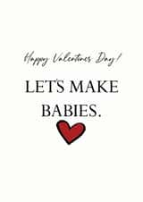Let's Make Babies. Happy Valentines Day! created by Stephanie Raeburn Designs