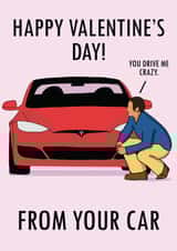Tesla Valentine's Day Card - Happy Valentine's Day From Your Car created by TrendyCards