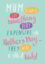 Mother's day got something expensive, they are called kids! created by Quitting Hollywood