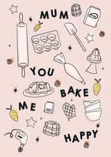 MUM YOU BAKE ME HAPPY - MOTHERS DAY CARD created by Kard & Cotton