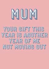 I'm Not Moving Out Mum Mother's Day card created by Red Koala