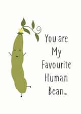 Happy Birthday To My Favourite Human, favourite human bean card created by TheFishBirdCo