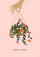 Hang in there created by Make and Tell
