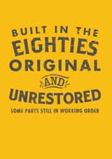 Built In The Eighties - Original and Unrestored  1001 created by Duke & Sons
