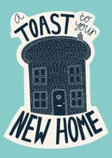 Cute Toast Pun New Home Card - Toast - House - A Toast To Your New Home created by Christine Cuddihy Illustration