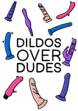 Dildos Over Dudes Valentines Card created by Cheeky Kards