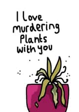 Valentines Plant killers created by Laura Kelly