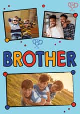 Personalised Birthday Photo Card created by Quinton cards - Brother birthday card