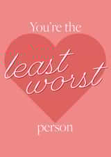 You're the least worst person Valentine's Day card created by Moonrise Design Co.
