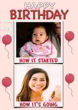 Personalised Birthday Photo Card created by ShortRound888 - How it started vs How it's going birthday photo card