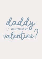Daddy will you be my valentine? created by Paper & Wool