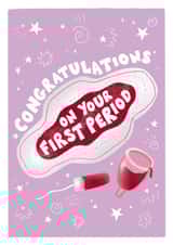 Congratulations on your first period celebration card created by Sophie Kathleen