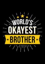 World's Okayest Brother created by Paul Stevens
