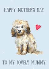 Cute Mothers Day Card - Mummy - Cockerpoo - Happy Mother's Day To My Lovely Mummy created by Kate Garrett
