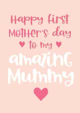 Happy First Mother's day to my amazing Mummy created by Word Up Creative