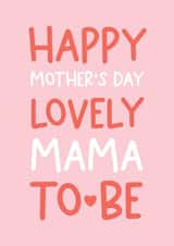Cute Mothers Day Card - Mum To Be - Happy Mother's Day Lovely Mama To Be created by Always Sparkle
