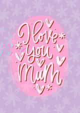 Mother's Day Card with I Love You Mum Message created by Maria Minaeva