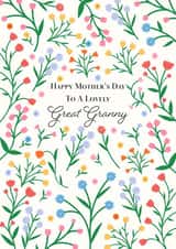 Classic Mothers Day Card - Great Granny - Floral - Happy Mother's Day To A Lovely Great Granny created by Kamiya Chirodian