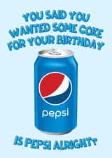 Is Pepsi alright? Funny card created by The Happy Bee