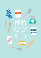 Cute Mothers Day Card - Mum - Baking - Mum Your Cakes Are The Best created by Charley Muttitt