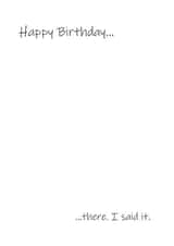 There. I said it, happy birthday card created by Vivid Frog Design 