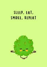 Sleep, eat, smoke, repeat cannabis card created by Canna Cards