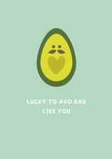 Lucky to avo dad like you birthday/fathers day card created by Wicked Poodle Prints