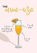 The Mom-osa Mother's Day Card created by girlinmind