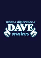 What A Difference A Dave Makes created by Duke & Sons