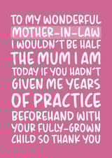 'Years of Practice' Funny Mother-In-Law Mother's Day/Birthday Card created by Brogan Thomas
