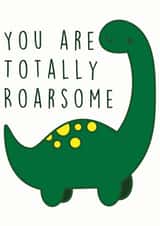 You are totally roarsome! created by Cheryl Wilson