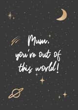 Mum, you're out of this world planet card created by Lauren Beth Designs