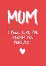Known You Forever - Funny Mother's Day Card created by @THAT LITTLE CARD SHOP