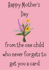 Happy Mother's Day Card from the one who never forgets created by Tancraftic