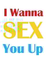 I Wanna Sex You Up card created by The Happy Bee