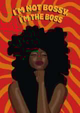 I'm not bossy, I'm the boss. 1001 created by SophiPrints
