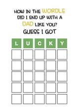 Cute Fathers Day Card / Birthday Card - Dad - Wordle - How In The Wordle Did I End Up With A Dad Like You created by SnailMail