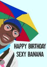 Happy Birthday Sexy Banana Birthday Card created by MintCards