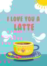 I love you a latte, Coffee Lover, Boyfriend/Girlfriend, Mother's Day created by Sorina's Art