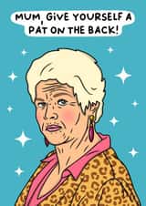 Funny Mothers Day Card - EastEnders - Pat Butcher - Give Yourself A Pat created by Duck & Mustard