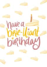Have a Brie-lliant Birthday Card created by intruekirstyle