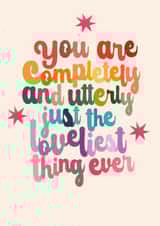 Cute Rainbow Typography Just Because Card / Thank You Card - You Are Completely And Utterly Just The Loveliest Thing Ever created by Kate Fox