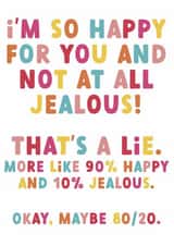 Funny Typography New Home Card - Jealous - I'm So Happy For You And Not At All Jealous created by Colourful Life