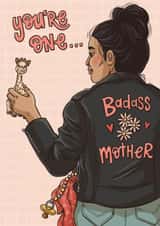 You’re one Badass Mother! Mother’s Day card 1000 created by Tee Ansell Draws