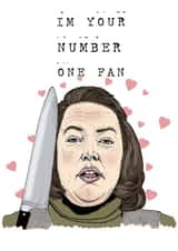 Funny Misery Movie Anniversary Card / Valentines Day Card - Kathy Bates - I'm Your Number One Fan created by @BlindCatIllustrations