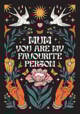 Pretty Mothers Day Card - Spiritual - Mum You Are My Favourite Person created by Oh Ellie Studio