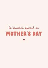 To Someone Special Mother's Day Card created by Kirsten | By Kirst Co 