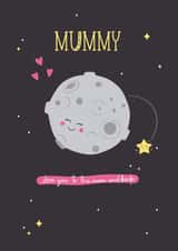 Mother's Day, Mummy Love you to the moon and back created by Ollie&Frey