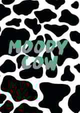 Moody Cow Funny Card created by Talk & Tell