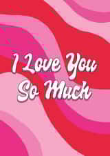 I Love You So Much Card created by Talk & Tell
